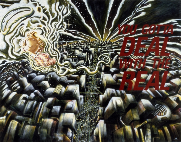 You gotta deal with the real You gotta deal with the real, 1990, 180 x 230 cm, acrylic on canvas, private collection, UK